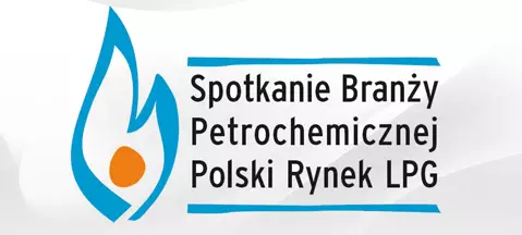 VIII Spotkanie Branży Petrochemicznej - Polski Rynek LPG: branża dla branży