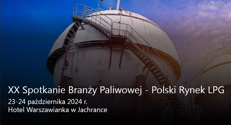 XX Spotkanie Branży Paliwowej – Polski Rynek LPG